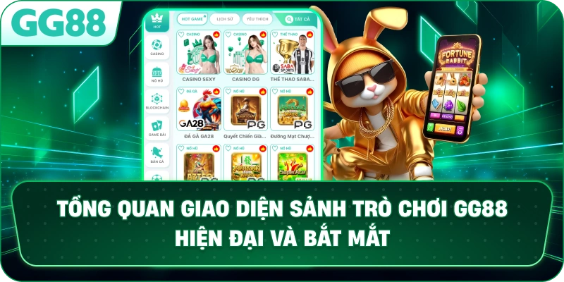 Tổng quan giao diện sảnh TRÒ CHƠI GG88 hiện đại và bắt mắt.